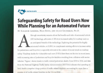 Safeguarding Safety for Road Users Now While Planning for an Automated Future